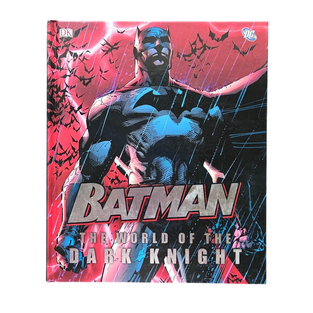 Batman: The World‎ of the Dark Knight Hardcover DK DC Comics Daniel Wallace 2012